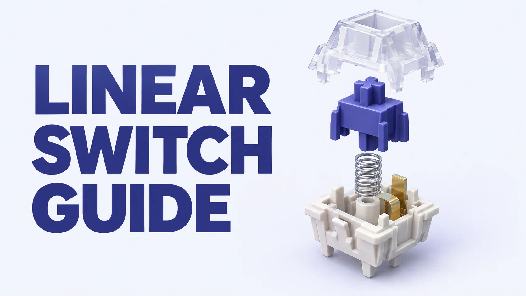 LINEAR SWITCH GUIDE beside an exploded illustration of a purple stem, silver spring, and translucent switch housing.